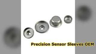 Precision Stainless Steel Sensor Sleeves OEM Solutions